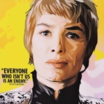 Cersei Lannister - Everyone who isnt us is an enemy - Game of Thrones Pop Art Print - Simplypopart.com