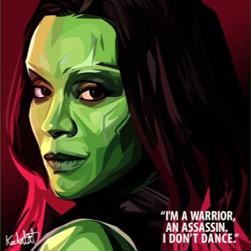Gamora Poster - I'm a warrior, an assassin, I dont dance.