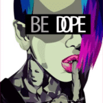 Be Dope Poster Plaque