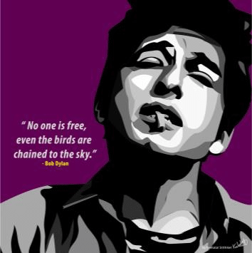 Bob Dylan Poster - No one is free even the birds are chained to the sky